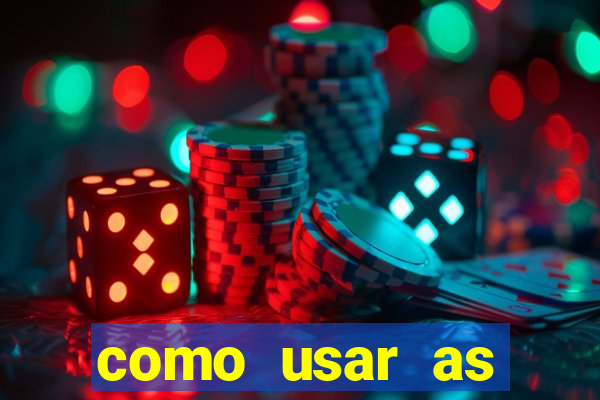 como usar as fichas douradas na bet365